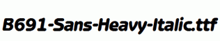 B691-Sans-Heavy-Italic.ttf
