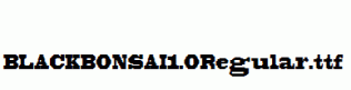 BLACKBONSAI1.0Regular.ttf