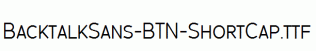 BacktalkSans-BTN-ShortCap.ttf