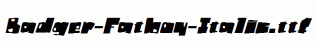 Badger-Fatboy-Italic.ttf