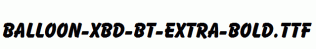 Balloon-XBd-BT-Extra-Bold.ttf
