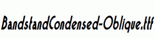 BandstandCondensed-Oblique.ttf