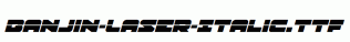 Banjin-Laser-Italic.ttf