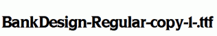 BankDesign-Regular-copy-1-.ttf