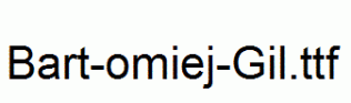 Bart-omiej-Gil.ttf