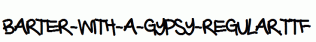 Barter-with-a-Gypsy-Regular.ttf