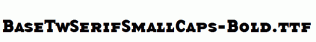 BaseTwSerifSmallCaps-Bold.ttf