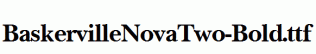 BaskervilleNovaTwo-Bold.ttf
