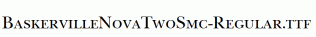BaskervilleNovaTwoSmc-Regular.ttf