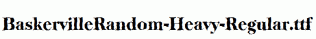 BaskervilleRandom-Heavy-Regular.ttf