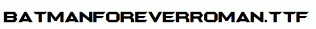 BatmanForeverRoman.ttf