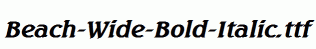 Beach-Wide-Bold-Italic.ttf