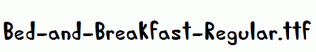 Bed-and-Breakfast-Regular.ttf
