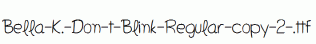 Bella-K.-Don-t-Blink-Regular-copy-2-.ttf
