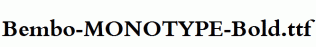 Bembo-MONOTYPE-Bold.ttf