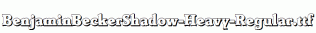 BenjaminBeckerShadow-Heavy-Regular.ttf