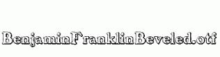 BenjaminFranklinBeveled.otf