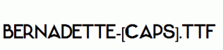 Bernadette-[Caps].ttf