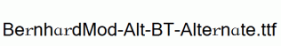 BernhardMod-Alt-BT-Alternate.ttf