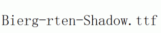 Bierg-rten-Shadow.ttf