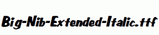 Big-Nib-Extended-Italic.ttf