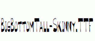 BigBottomTall-Skinny.ttf