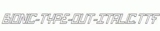 Bionic-Type-Out-Italic.ttf