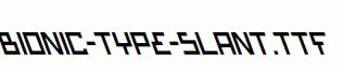 Bionic-Type-Slant.ttf