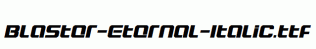 Blaster-Eternal-Italic.ttf