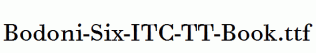 Bodoni-Six-ITC-TT-Book.ttf