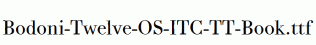 Bodoni-Twelve-OS-ITC-TT-Book.ttf
