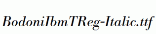 BodoniIbmTReg-Italic.ttf