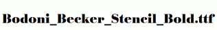 Bodoni_Becker_Stencil_Bold.ttf