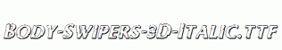 Body-Swipers-3D-Italic.ttf