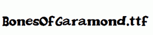 BonesOfGaramond.ttf