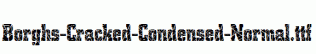 Borghs-Cracked-Condensed-Normal.ttf