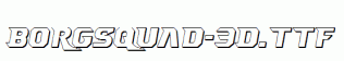 Borgsquad-3D.ttf