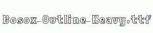 Bosox-Outline-Heavy.ttf