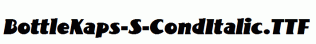 BottleKaps-S-CondItalic.ttf