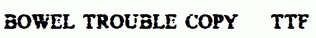 Bowel-Trouble-copy-3-.ttf