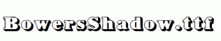 BowersShadow.ttf