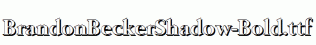 BrandonBeckerShadow-Bold.ttf