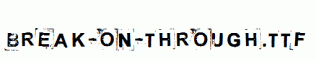 Break-on-through.ttf