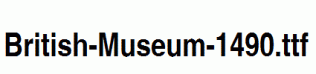 British-Museum-1490.ttf