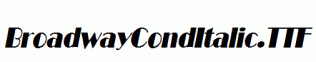 BroadwayCondItalic.ttf