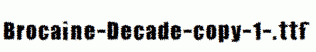 Brocaine-Decade-copy-1-.ttf