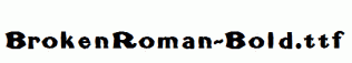 BrokenRoman-Bold.ttf