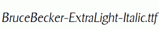 BruceBecker-ExtraLight-Italic.ttf