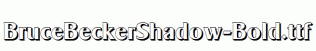 BruceBeckerShadow-Bold.ttf