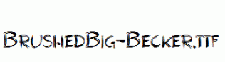 BrushedBig-Becker.ttf